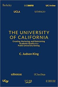 book cover, gold text on blue background, for "The University of California: Creating, Nurturing, and Maintaining Academic Quality in a Public-University Setting"