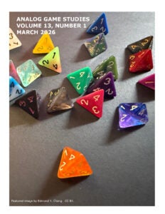 Cover of Analog Game Studies Volume 13, Number 1, March 2026, featuring a photo of 4-sided dice in a variety of colors by Edmond Y. Chang.